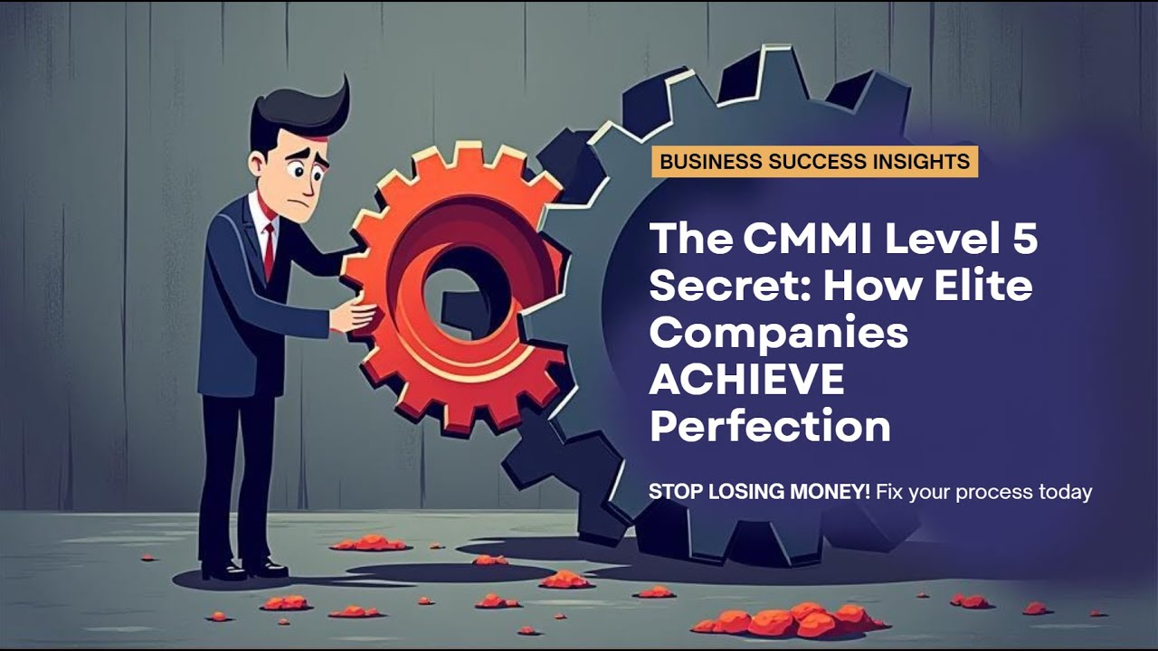 The CMMI Level 5 Secret - How Elite Companies ACHIEVE Perfection