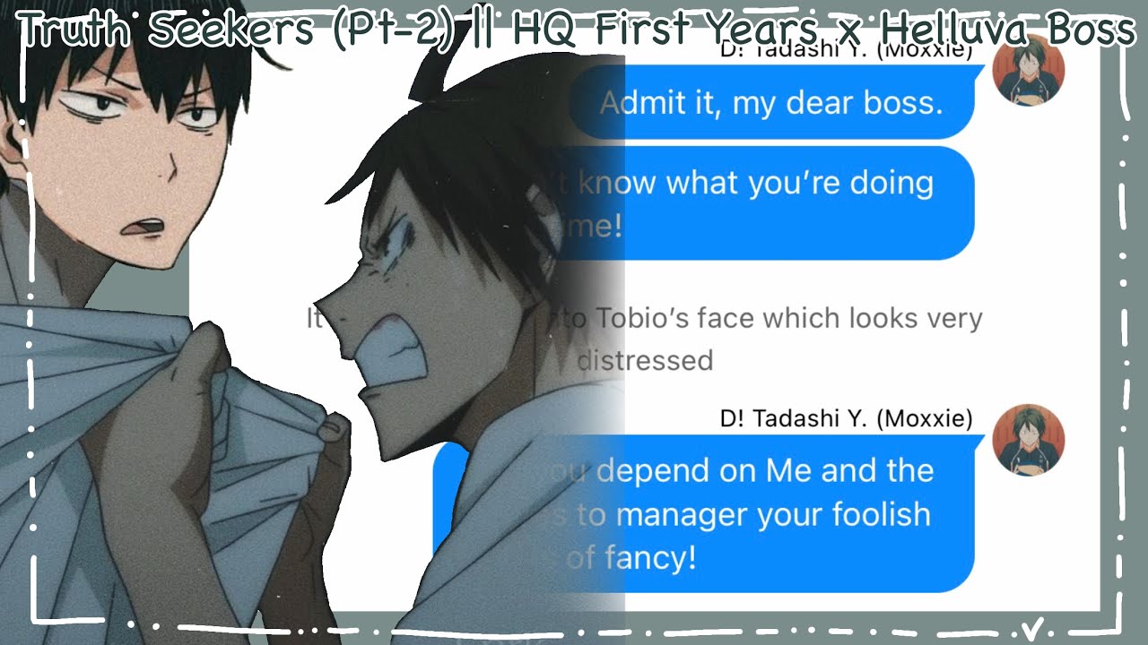 Truth Seekers (Pt-2) || HQ First Years x Helluva Boss || Haikyuu Texts
