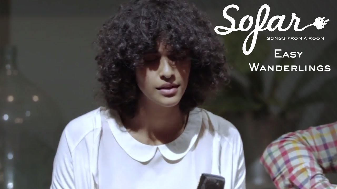 Easy Wanderlings - Enjoy It While It Lasts | Sofar Bombay