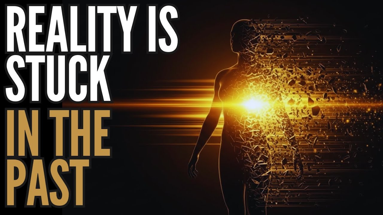 The Brain Anchors Reality to the Past — Enter This State and Reality Reorganizes