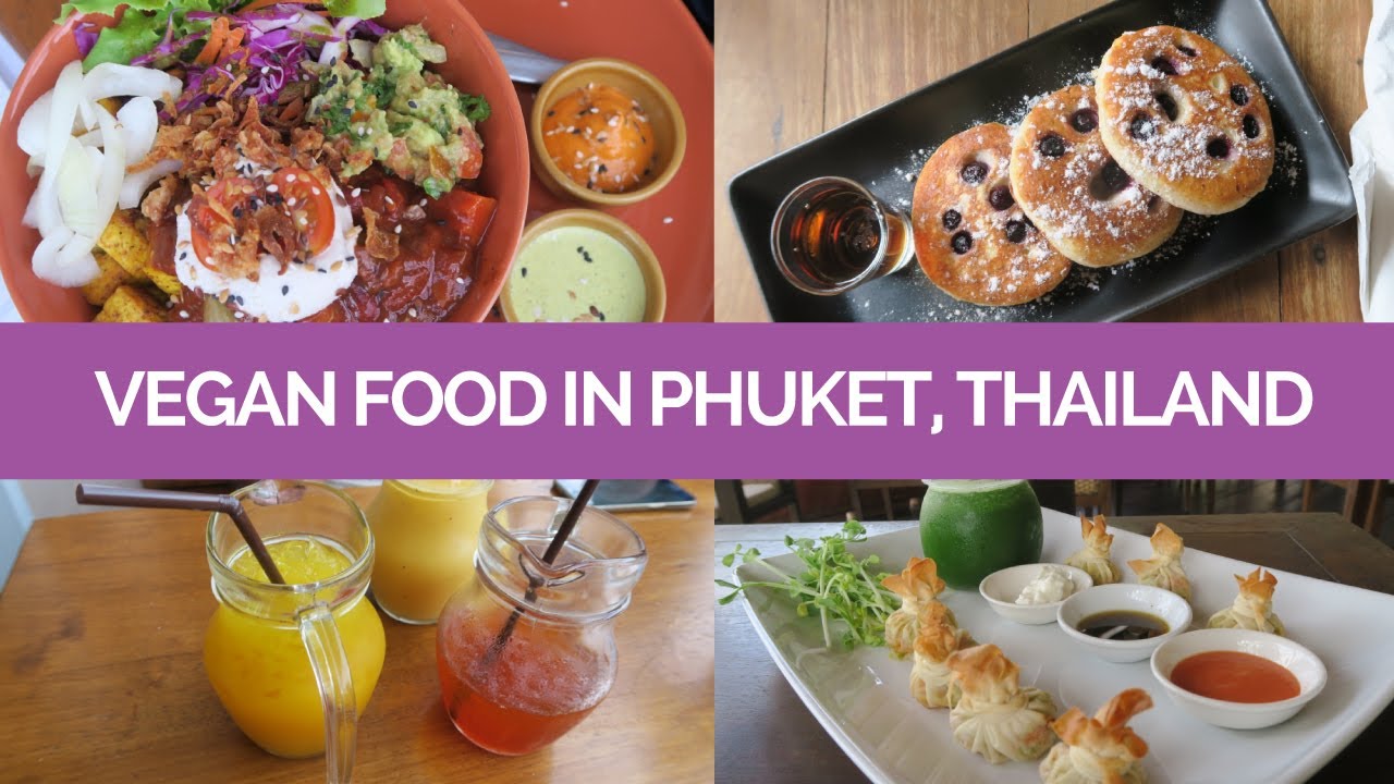 Vegan Food in Phuket, Thailand