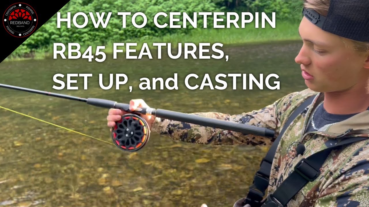 RB45 Centerpin Reel tutorial; Features, set-up and how to cast