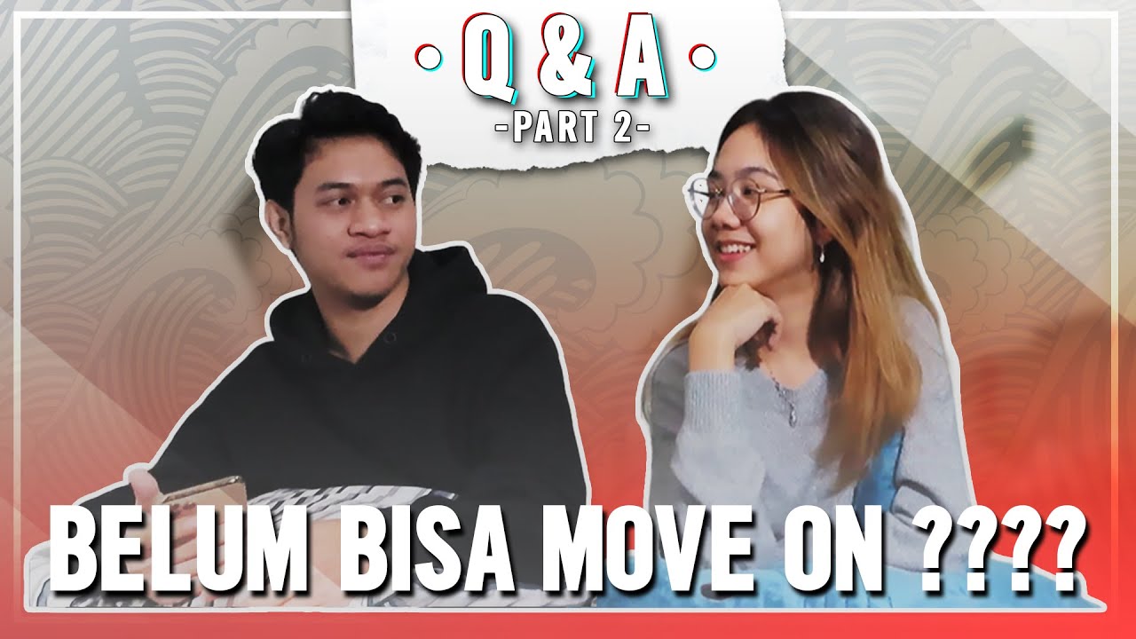 BELUM BISA MOVE ON ??? QNA WITH EVOS WAN PART 2