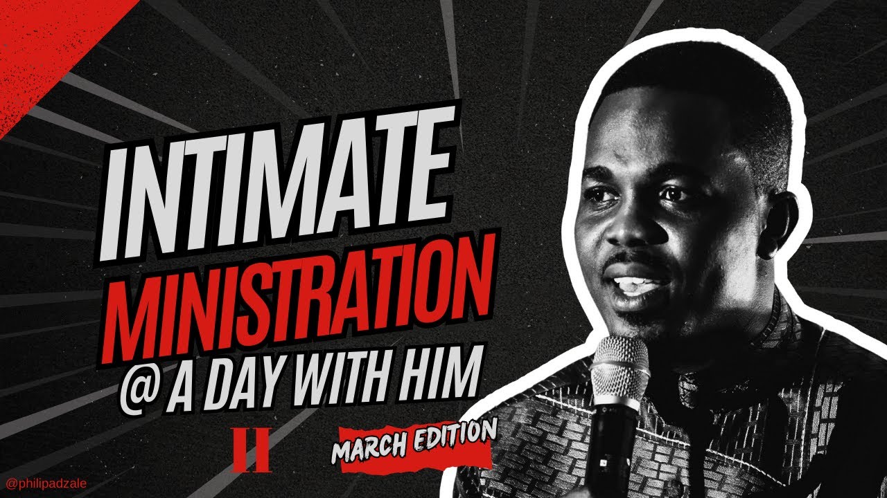 Ministration at A DAY WITH HIM - PART II