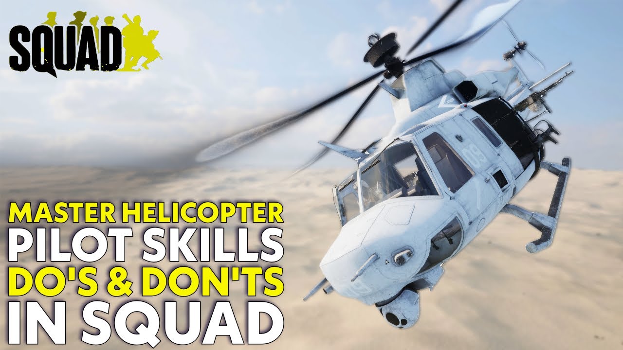 Essential Helicopter Survival Guide for SQUAD Pilots | Pro Tips & Mistakes to Avoid