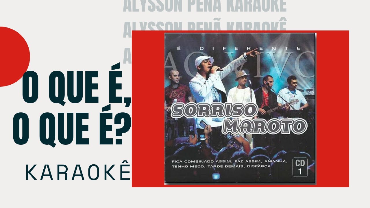 Karaokê - Sorriso Maroto - O Que É, O Que É?