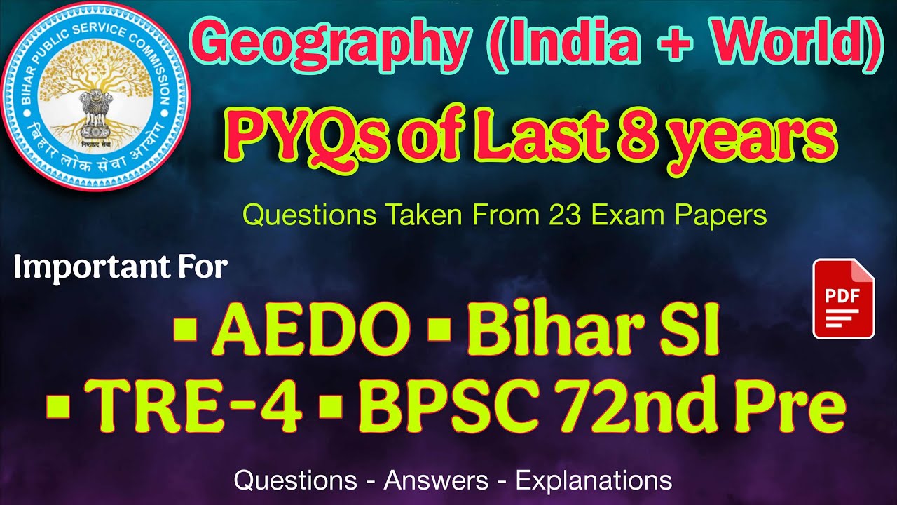 Geography ( Indian + World) PYQs of BPSC | Answers and Explanation of BPSC Questions