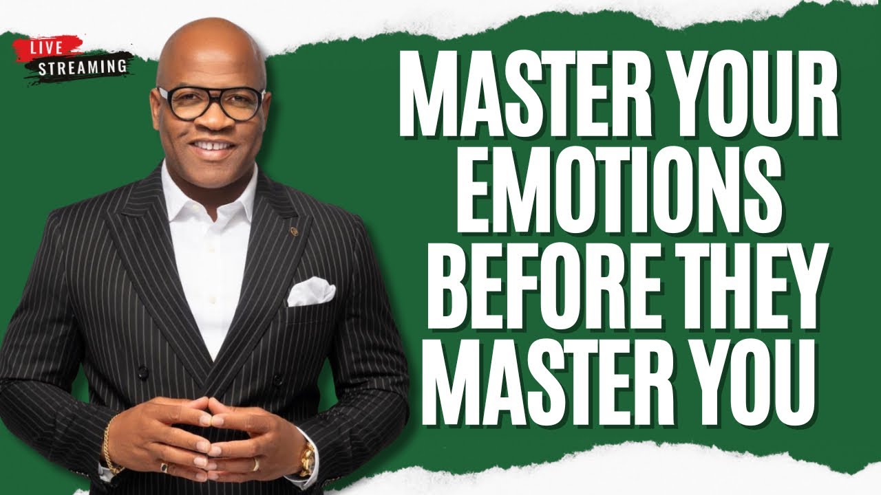 Master Your Emotions Before They Master You