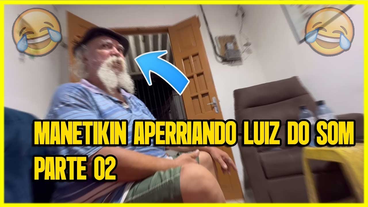 COMPILADO MANETIKIN APERRIANDO LUIZ DO SOM | PARTE 02 | XOTE DO HUMOR