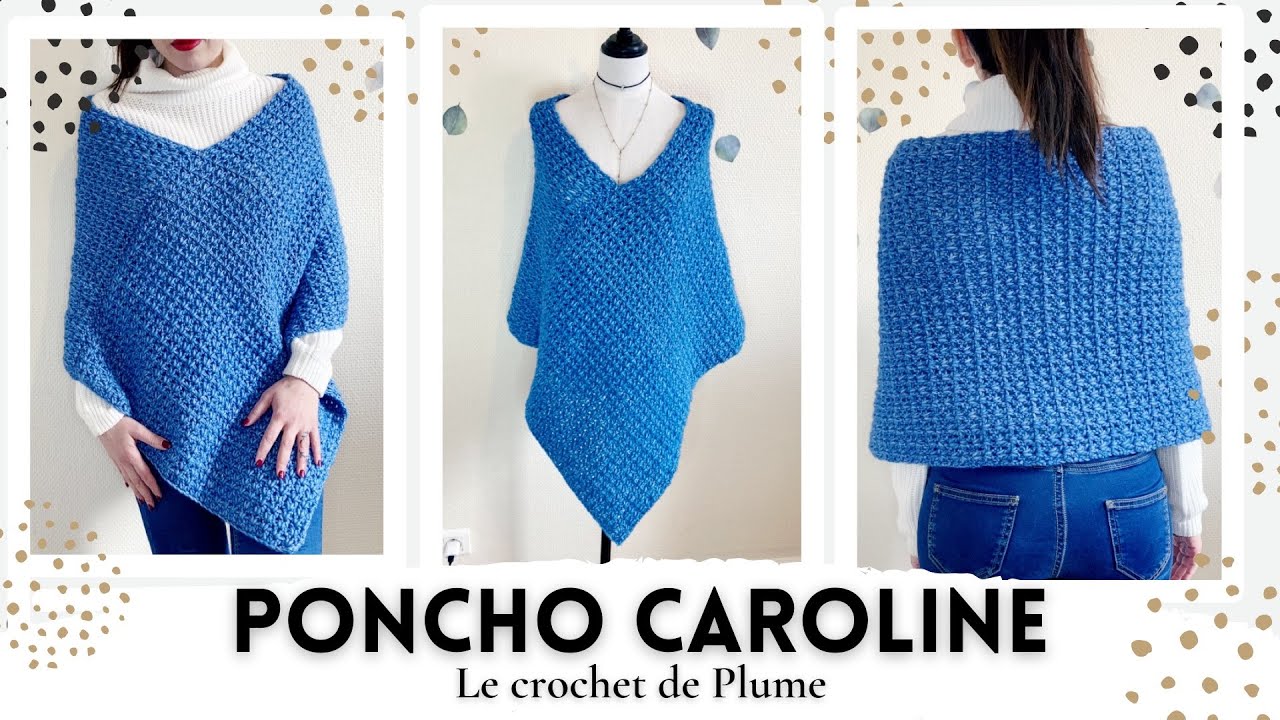 Comment faire un poncho au crochet - Toutes tailles - Modèle Caroline - Tutoriel Tuto pas à pas