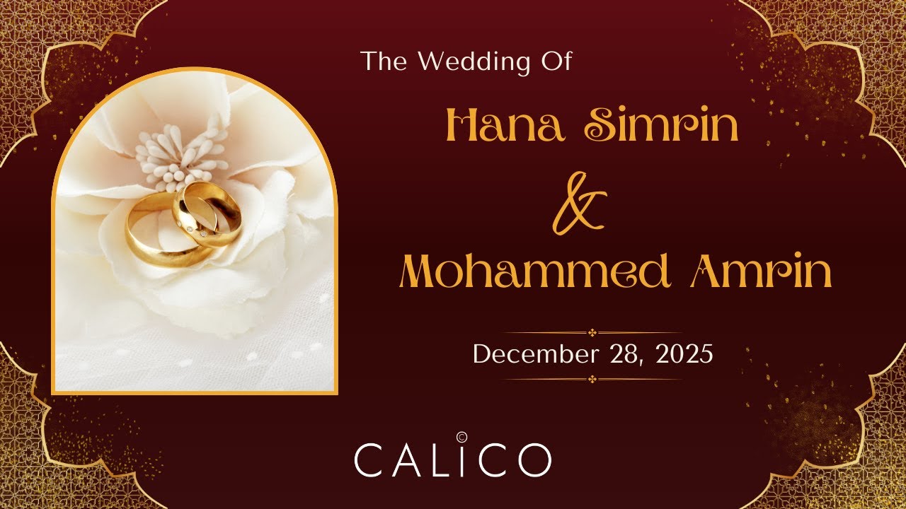 Wedding Ceremony of Hana Simrin & Mohammed Amrin | 28-12-2025 | By Calico Weddings