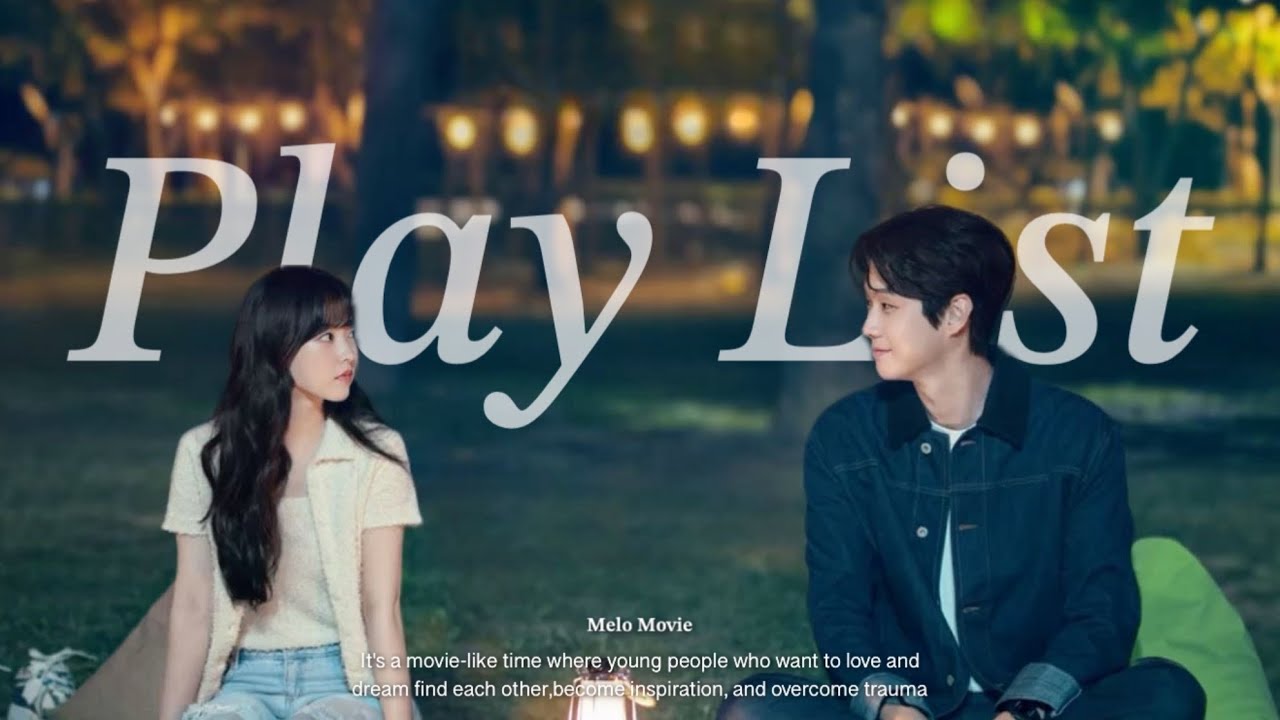 [ᴘʟᴀʏ ʟɪsᴛ] 인생이 영화를 닮은 이유는•멜로무비 플레이리스트•내가 들으려고 만든 플리•멜로무비 ost 전곡 모음•무비•고겸•홍시준•손주아