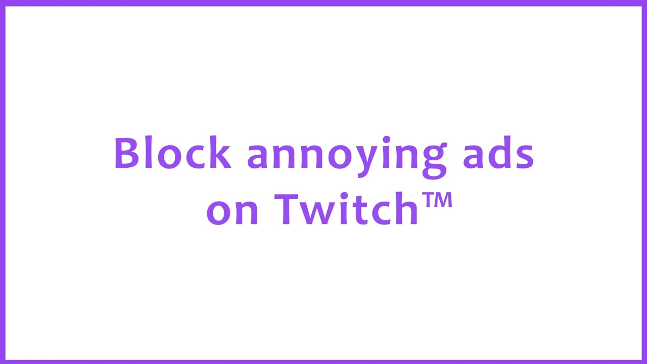 Stream Cleaner: Enjoy Ad-Free Streaming on Twitch