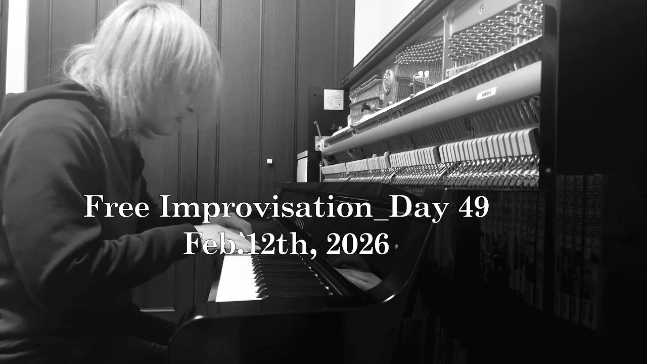 Free Improvisation_Day 49 Feb.12th, 2026 #pianodiary #freeimprovisation #pianomusic