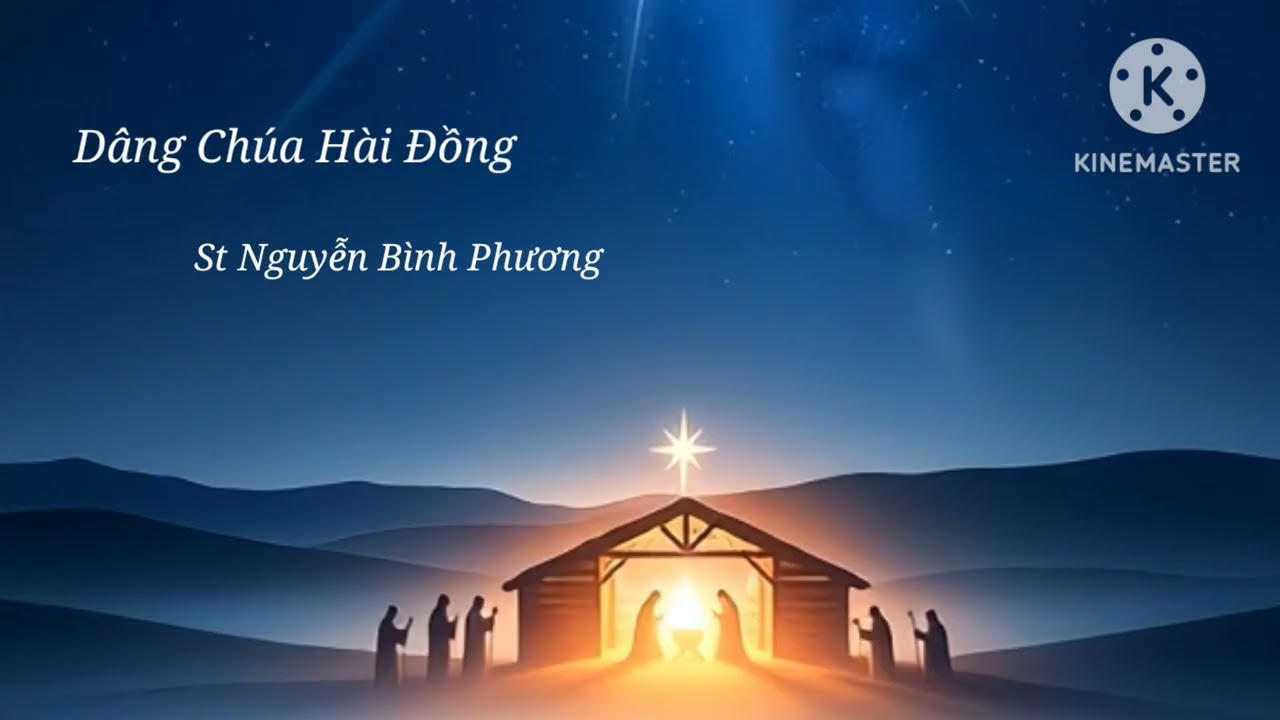 DÂNG CHÚA HÀI ĐỒNG - GIÁNG SINH LINH THIÊNG