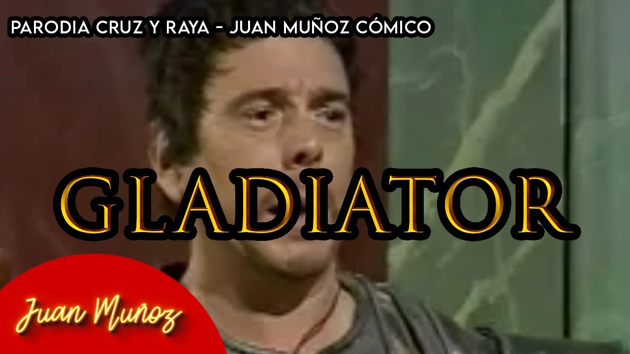 Destenillante parodia de Cruz y Raya. Gladiator. Video de Humor. Juan Muñoz Cómico-