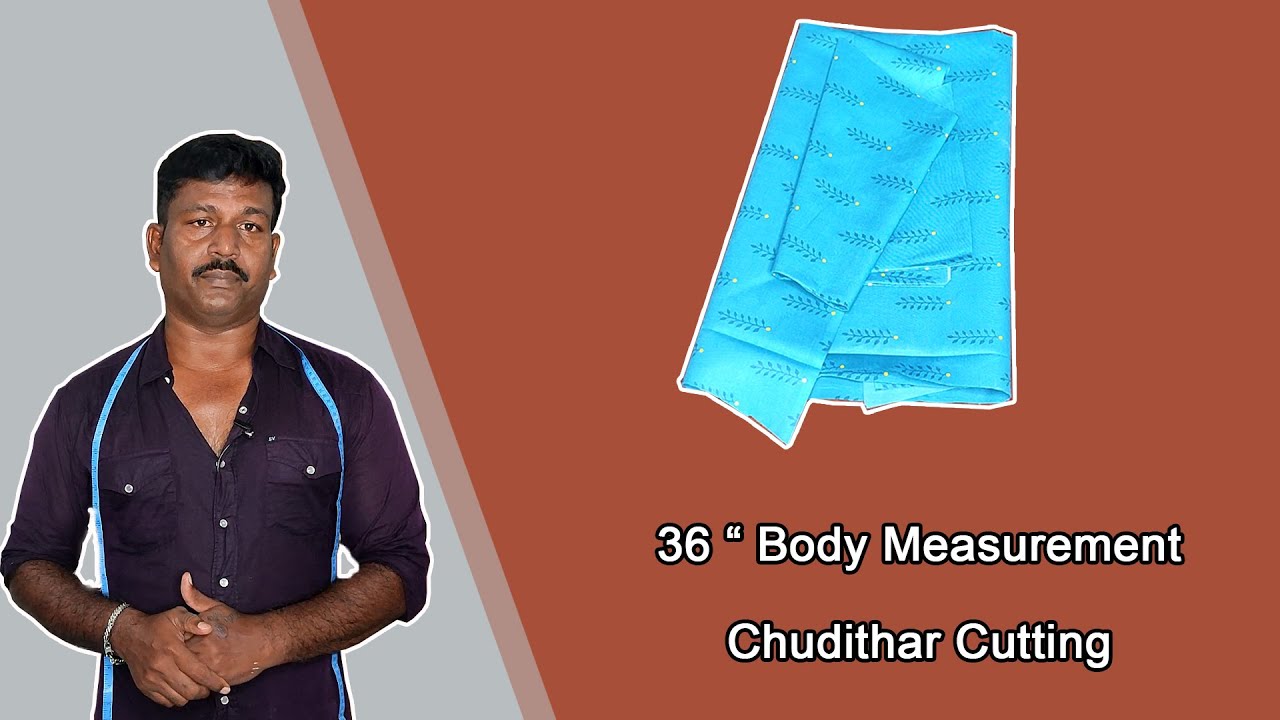 36 “ Body Measurement Chudithar Cutting Detailly Explained in Tamil | Tailor bro