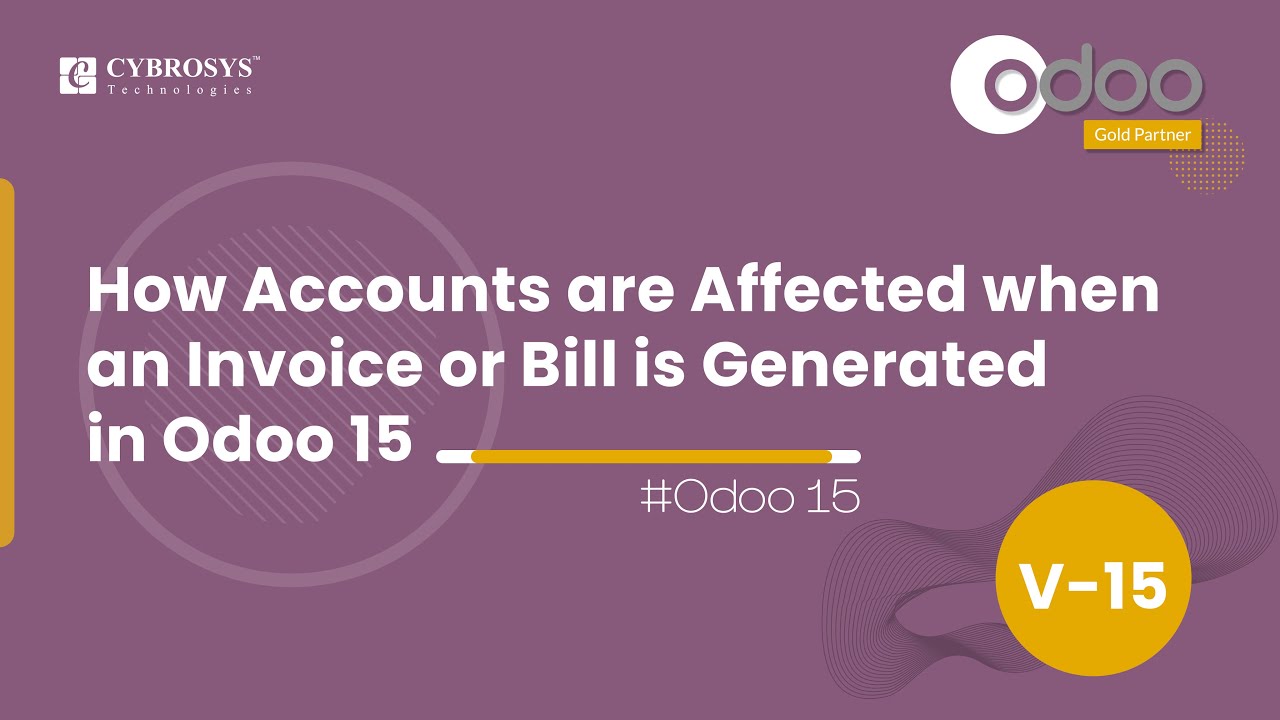 How Accounts Are Affected When an Invoice or Bill Is Generated in Odoo 15 | Odoo 15 Accounting