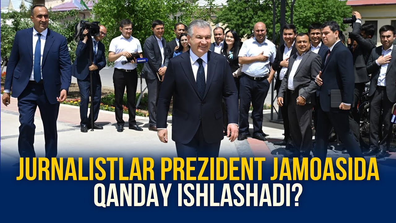 Jurnalistlar prezident jamoasida qanday ishlashadi?