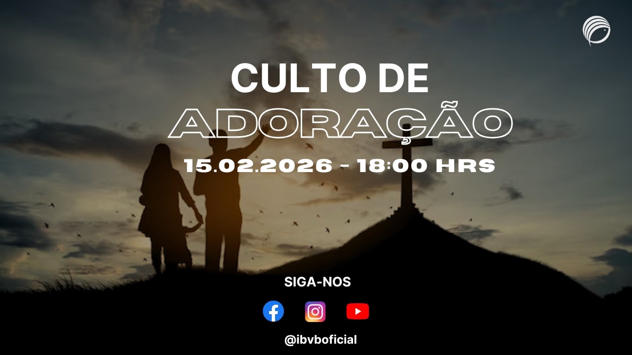 Culto IBVB | 15/02/2026