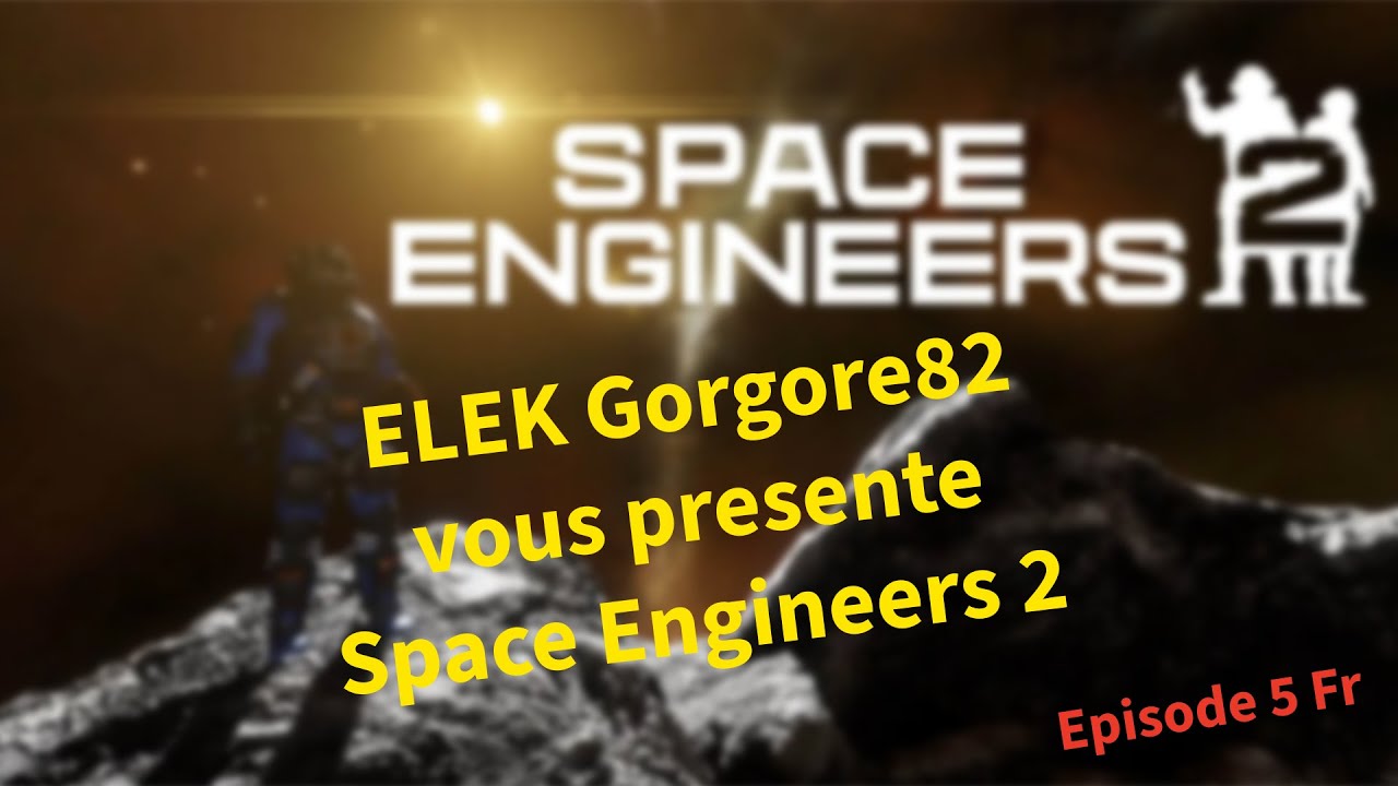 Space engineers 2 fr