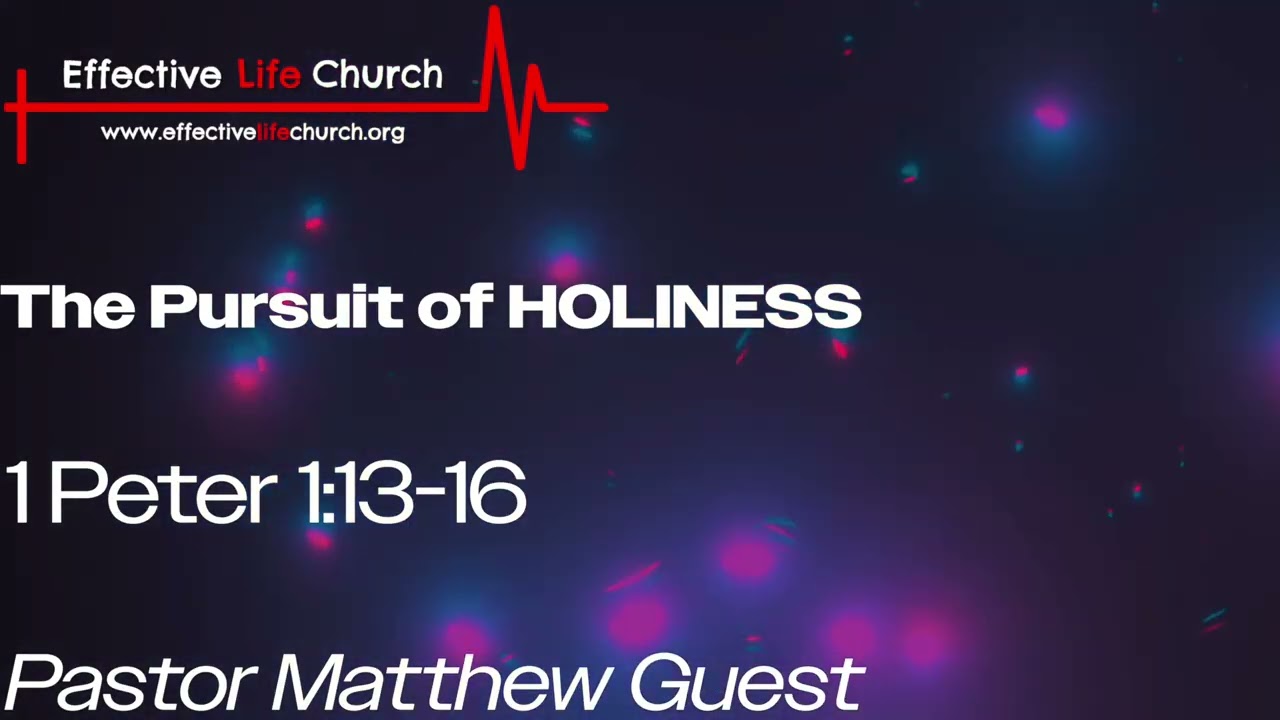 The Pursuit of HOLINESS | Pastor Matthew Guest