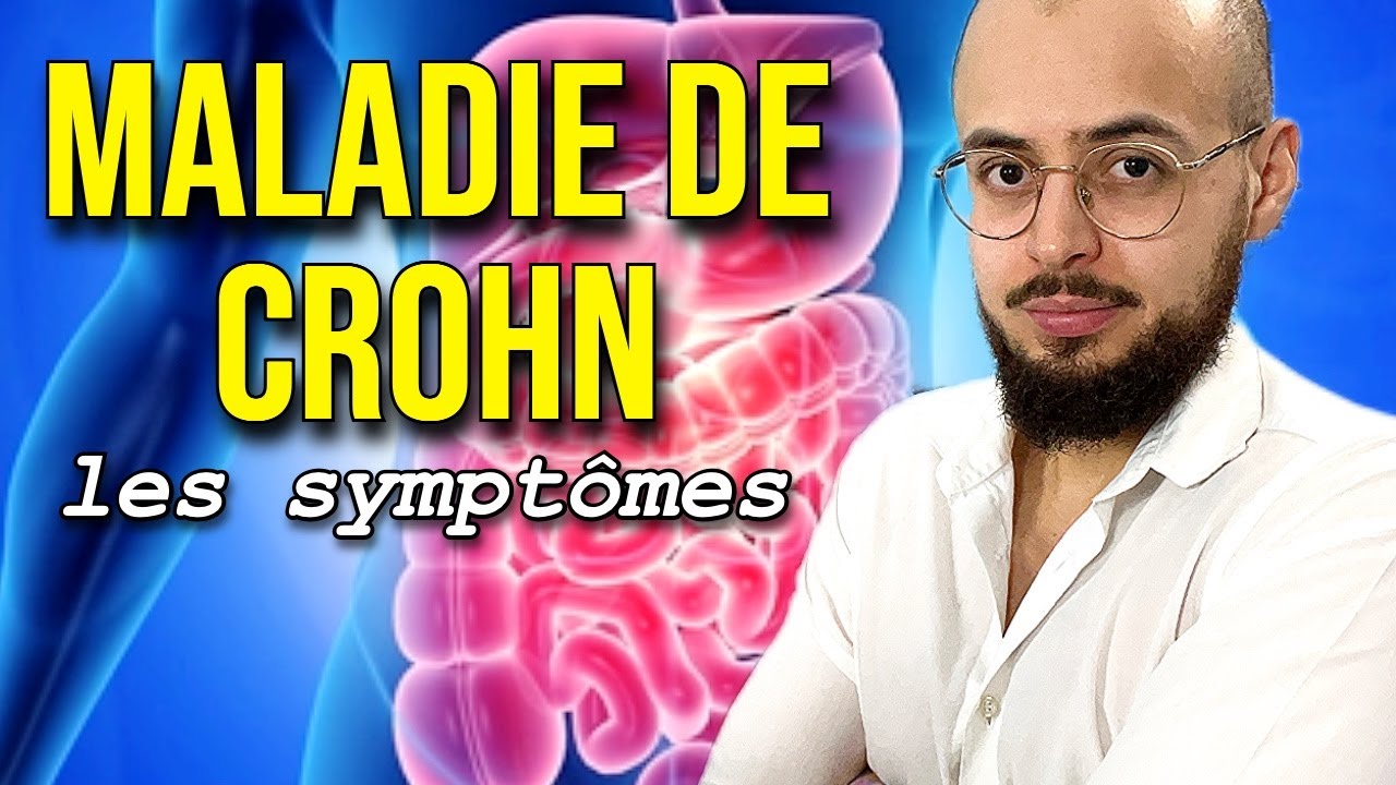 MALADIE DE CROHN : les SYMPTOMES à connaitre !