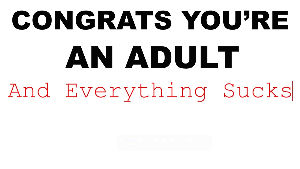 Congrats You're An Adult And Everything Sucks | A film by Isaac Simpson