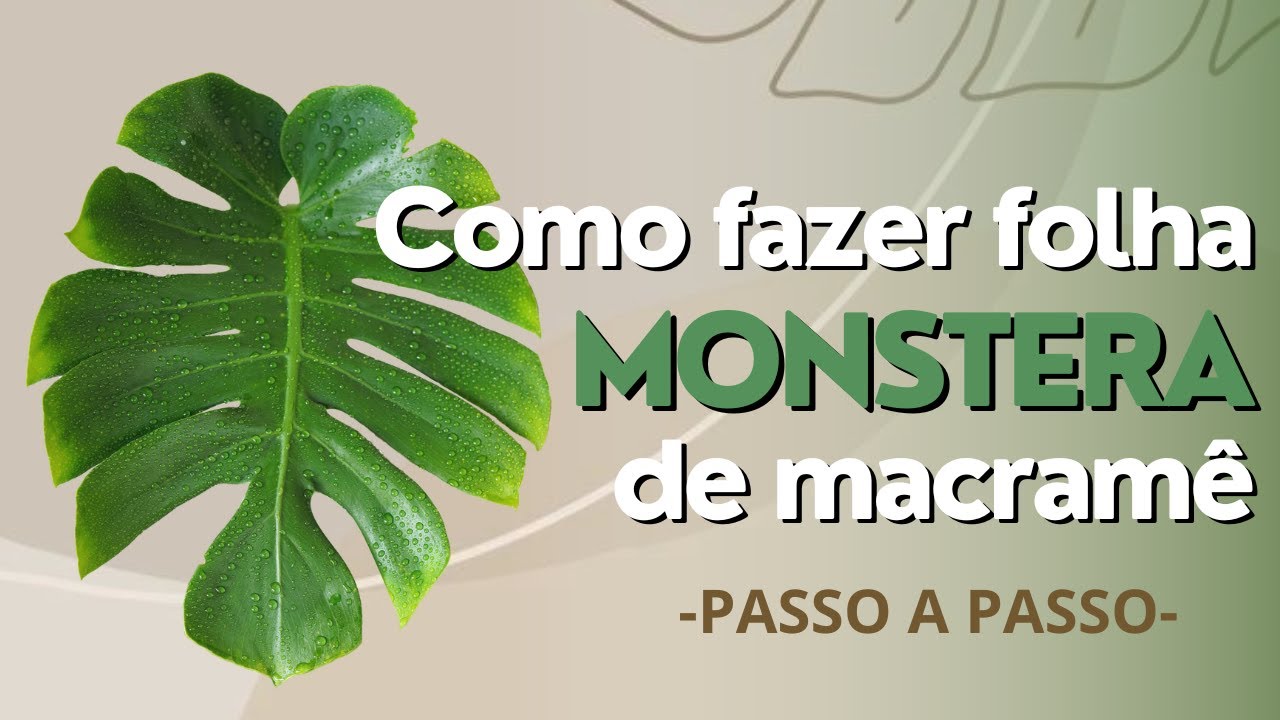 Como fazer FOLHA COSTELA DE AD&Atilde;O (Monstera) de Macram&ecirc; - Passo a Passo + Finaliza&ccedil;&atilde;o