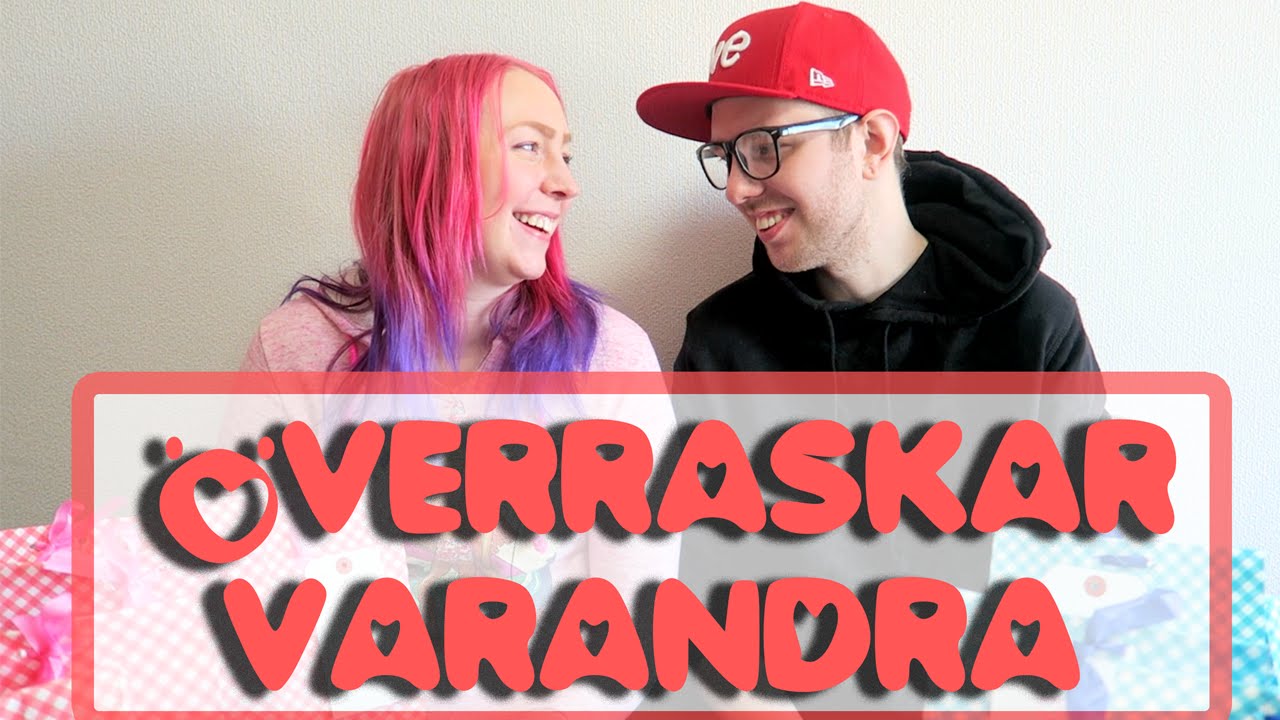 ♥ Vi överraskar varandra!