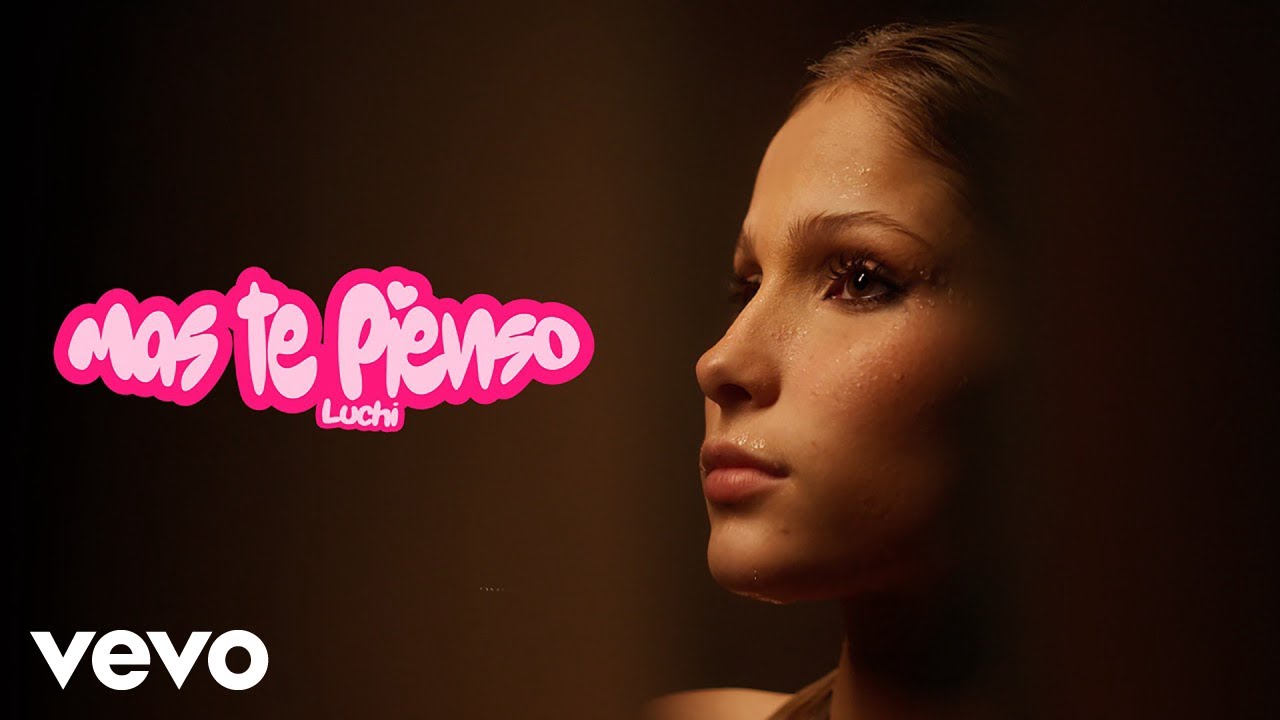 LUCHI - Más Te Pienso (Official Video)
