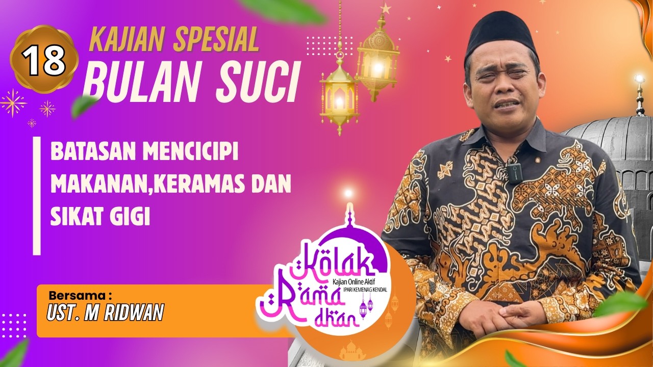 BATASAN MENCICIPI MAKANAN,KERAMAS DAN SIKAT GIGI 🟡 USTADZ M RIDWAN
