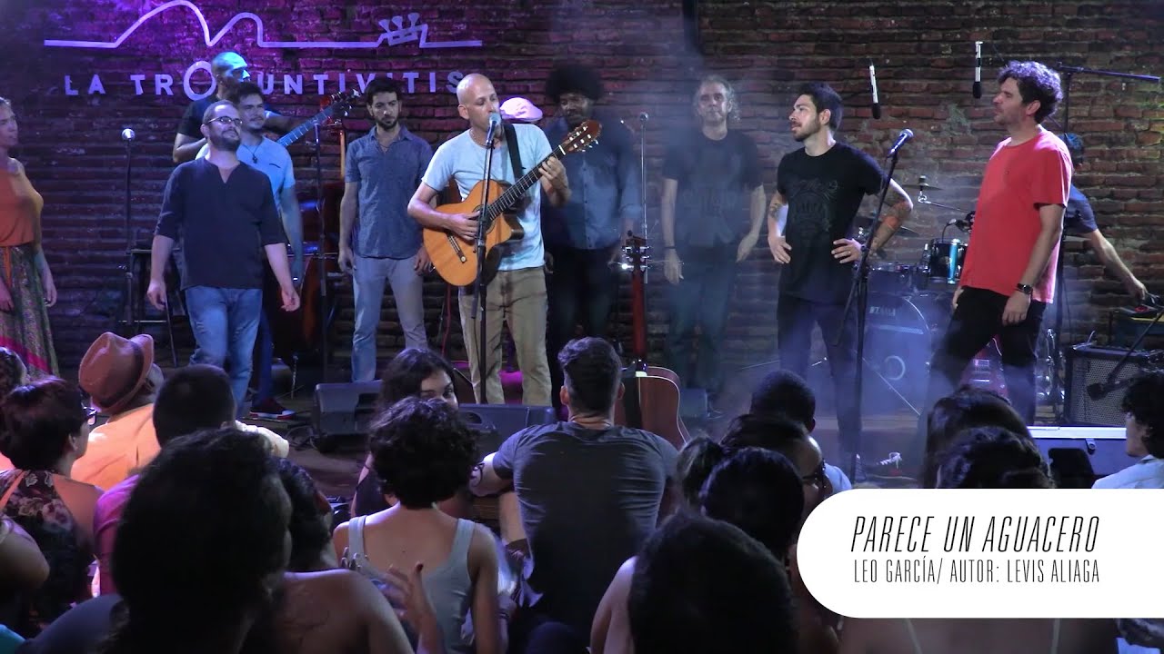 Leonardo García (LA TROVUNTIVITIS - Levis Aliaga) - PARECE UN AGUACERO