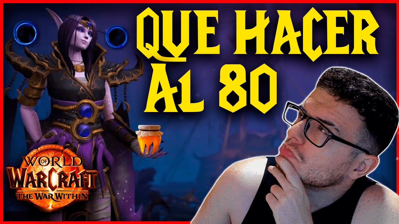 WOW TWW:💥¿QUÉ HACER AL NIVEL 80?💥Como PREPARARSE para las MÍTICAS y las RAIDS en THE WAR WITHIN