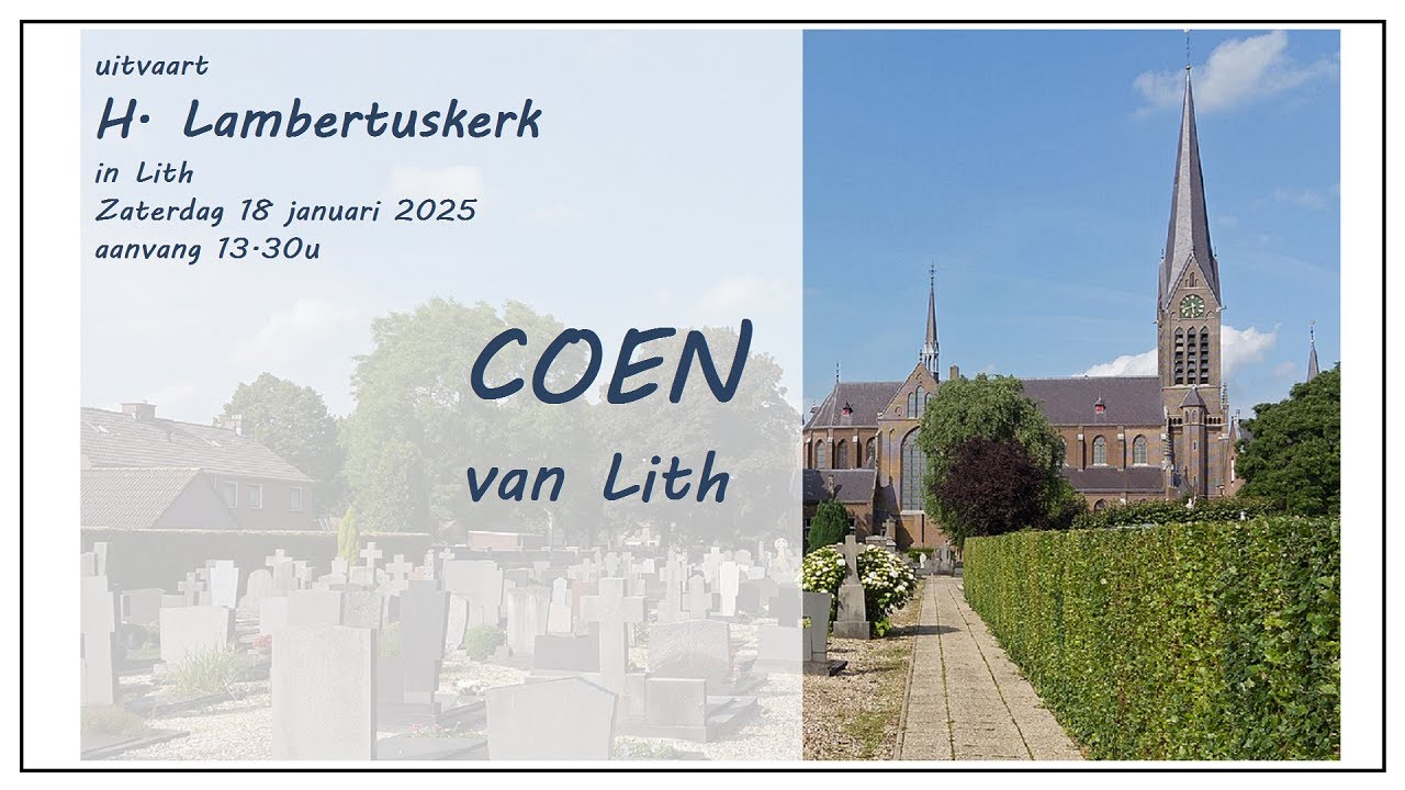 H. Lambertuskerk in Lith,  Uitvaart COEN VAN LITH,  18 januari 2025, aanvang 13.30u