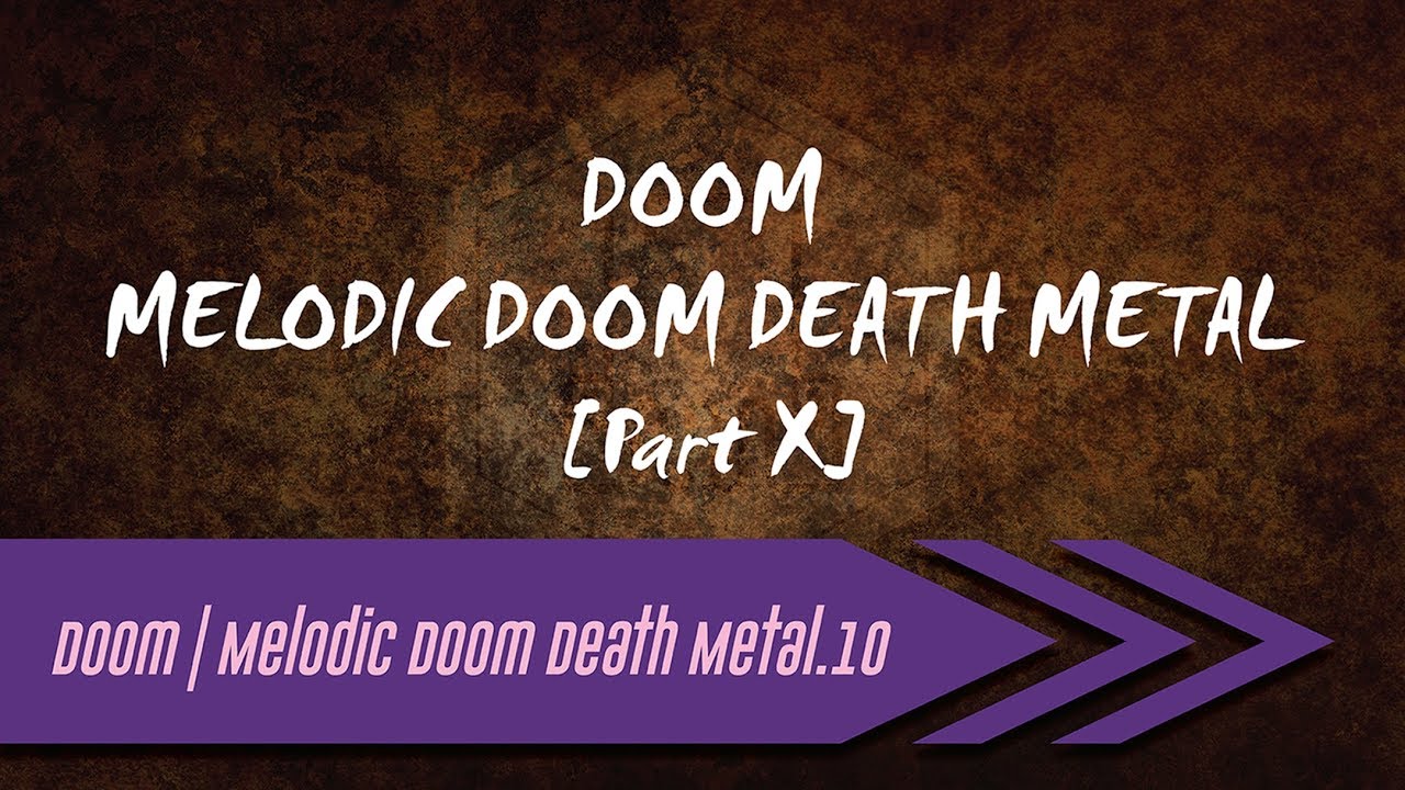 🌺 Doom | Melodic Doom Death Metal【Part X】