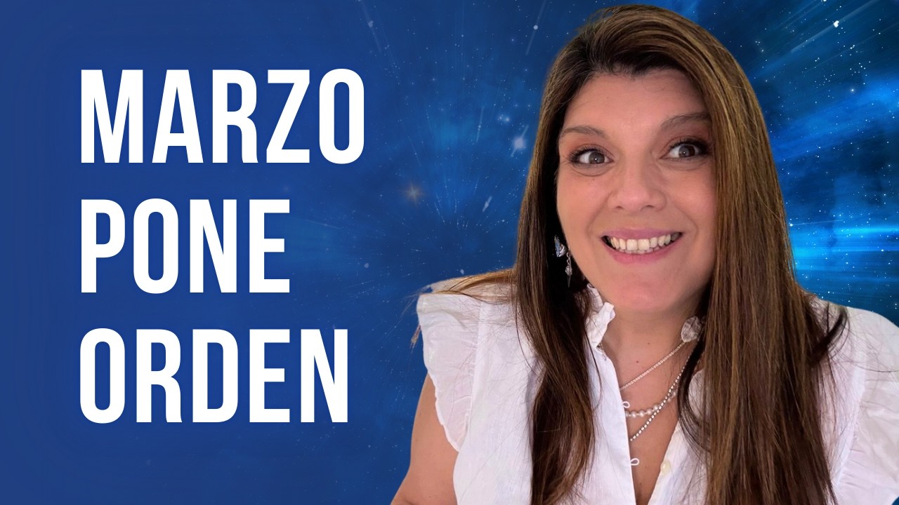 Marzo 2026 Guía Energética: El Universo Te Exige Orden (Mes Universal 13=4) | Nueva Humanidad