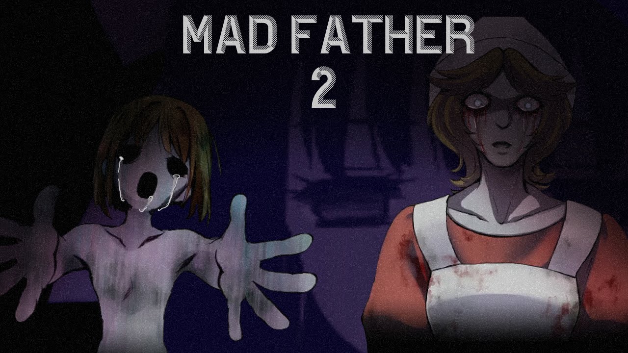 Mad Father Episode 2 ~ A Series of Unfortunate Affairs