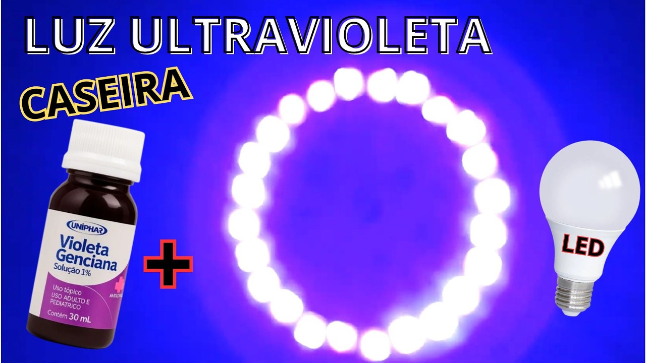 Não compre Luz UV! Faça a sua Luz Negra com lâmpada LED e Violeta Genciana