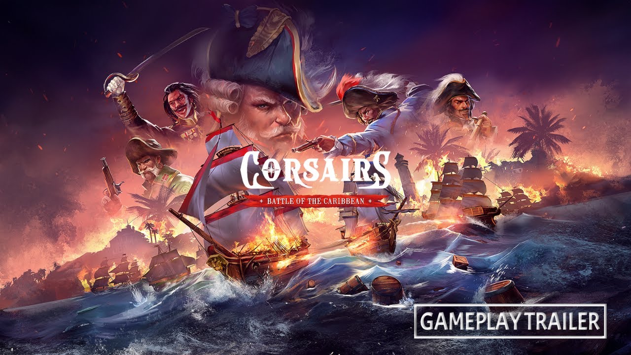 Corsairs – Battle of the Caribbean – Official Gameplay Trailer