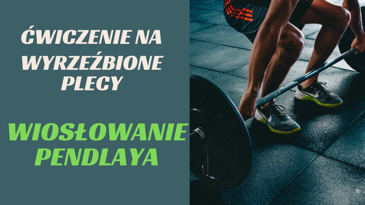 CHCESZ WYRZEŹBIĆ PLECY ? RÓB WIOSŁOWANIE PENDLAYA 💪