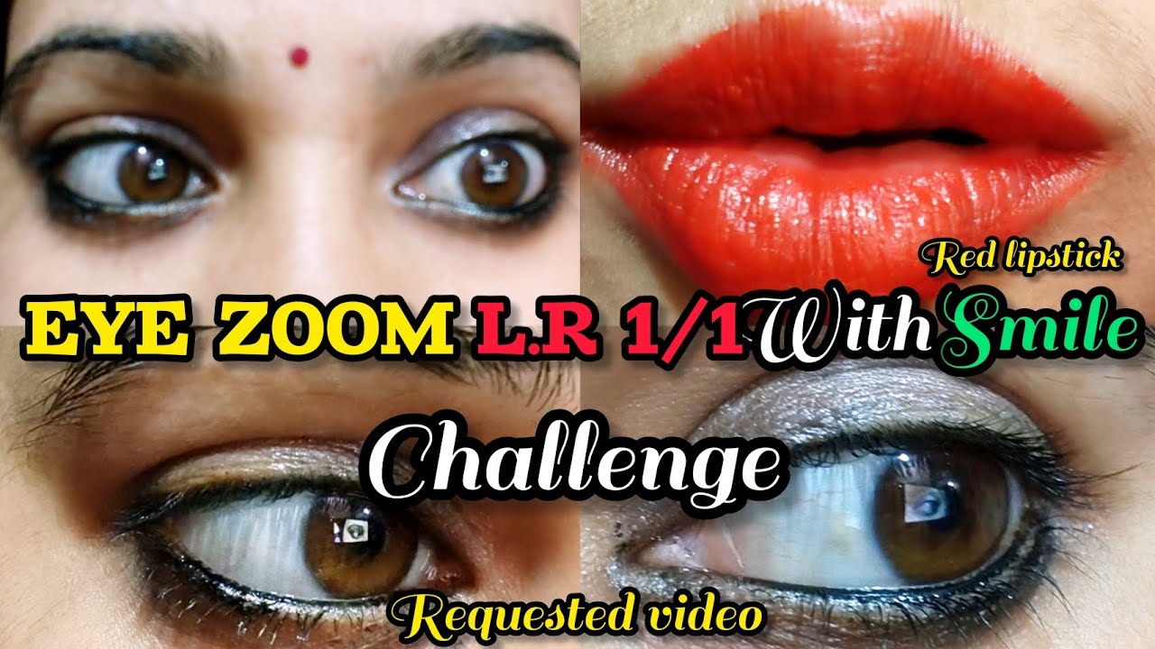 Eye lids 👁️zoom camera with lip smile challenge/lips smileing with lipstick 💄 Eye lids zoom camera 📸