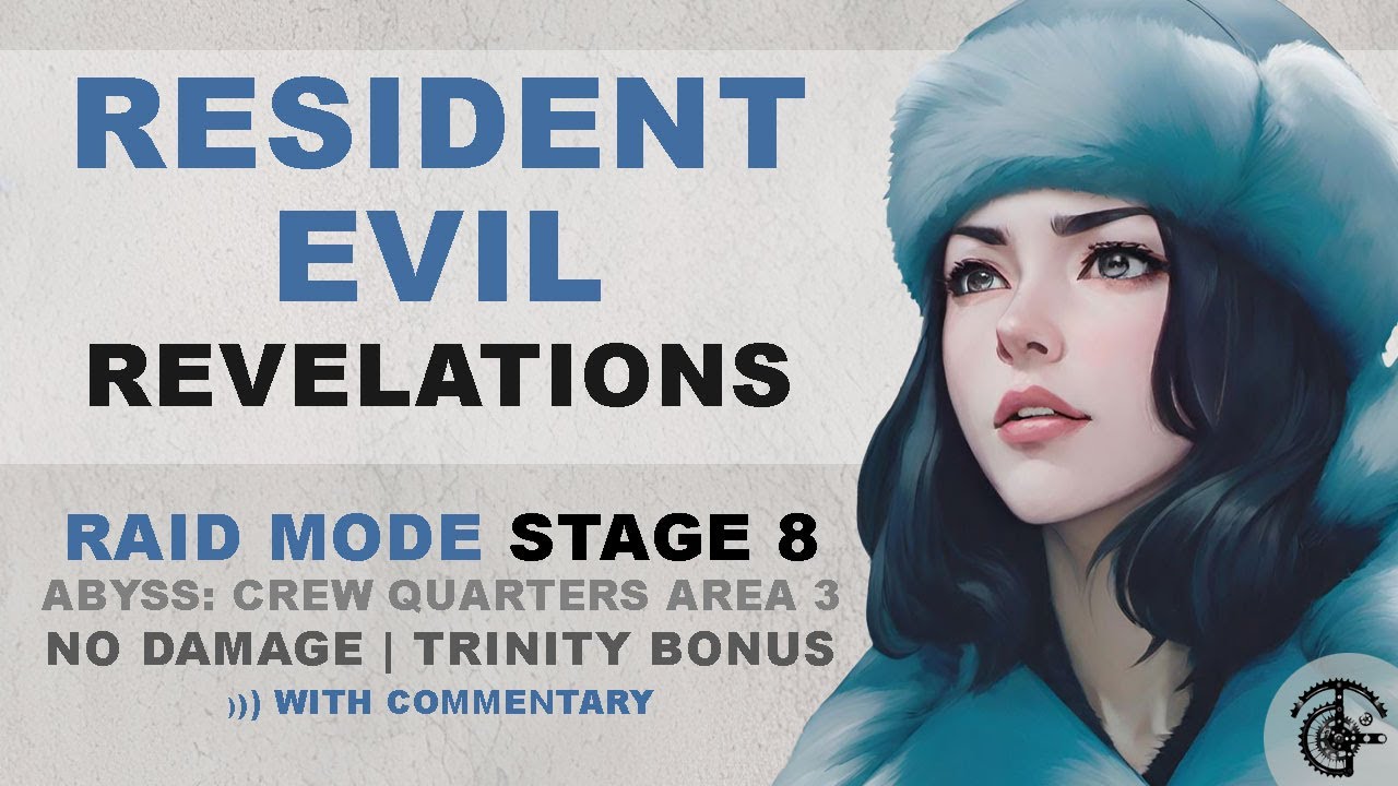 Resident Evil Revelations Raid Abyss 8 Crew Quarters Area 3 - Trinity No Damage