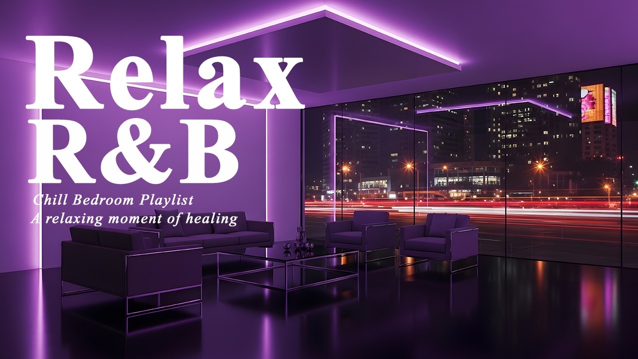 【𝐏𝐥𝐚𝐲𝐥𝐢𝐬𝐭】R&B Late Night Vibes Vol 8🌙, Bedroom Chill Relax Music, Deep Soul Cozy Slowtemp C