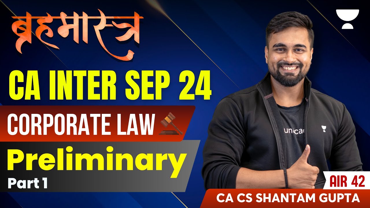 Preliminary | Chapter 1 | Corporate Law | CA Intermediate Sep24 - Jan25 - May25 |CA CS Shantam Gupta