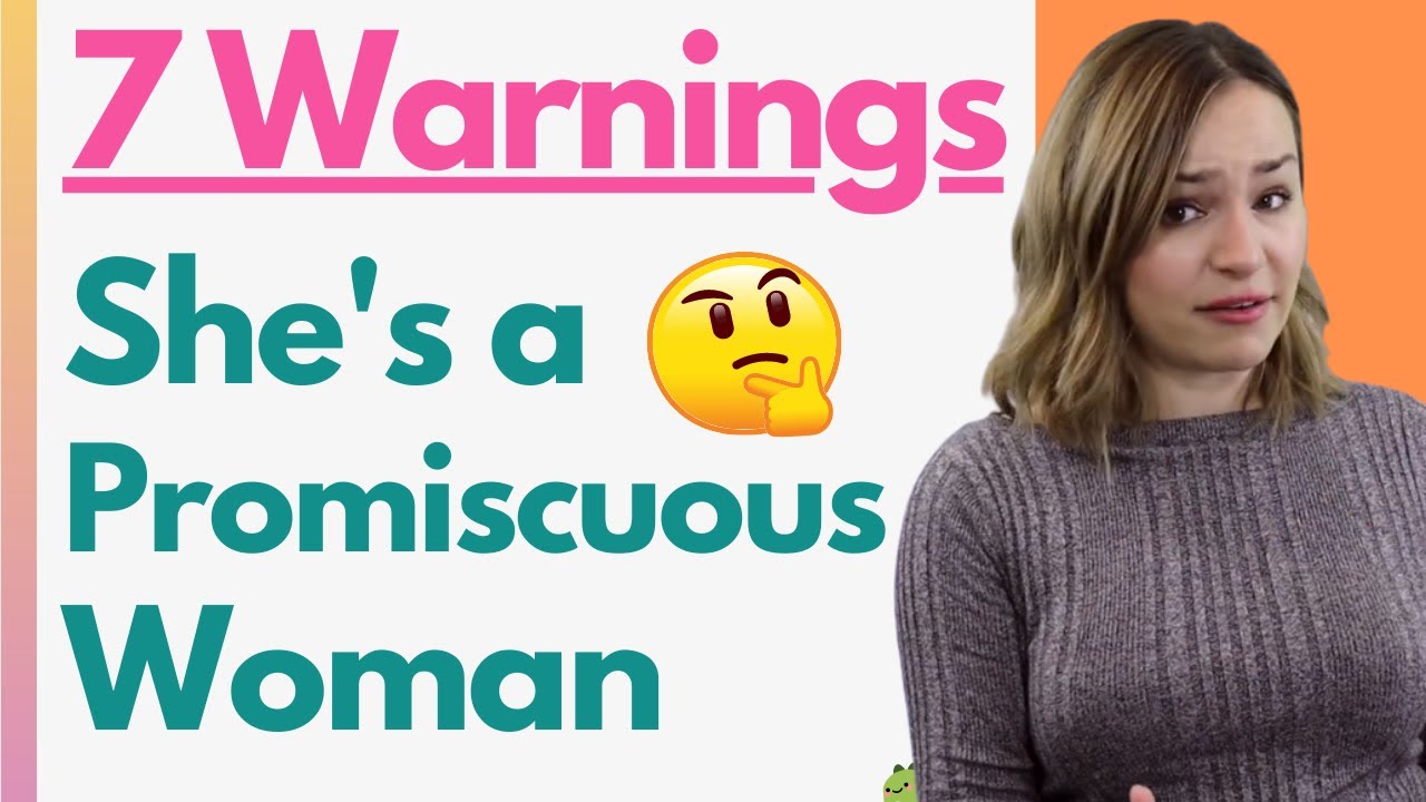 7 Warning Signs She&rsquo;s A Promiscuous Woman - Dating Red Flags You NEED To Know!
