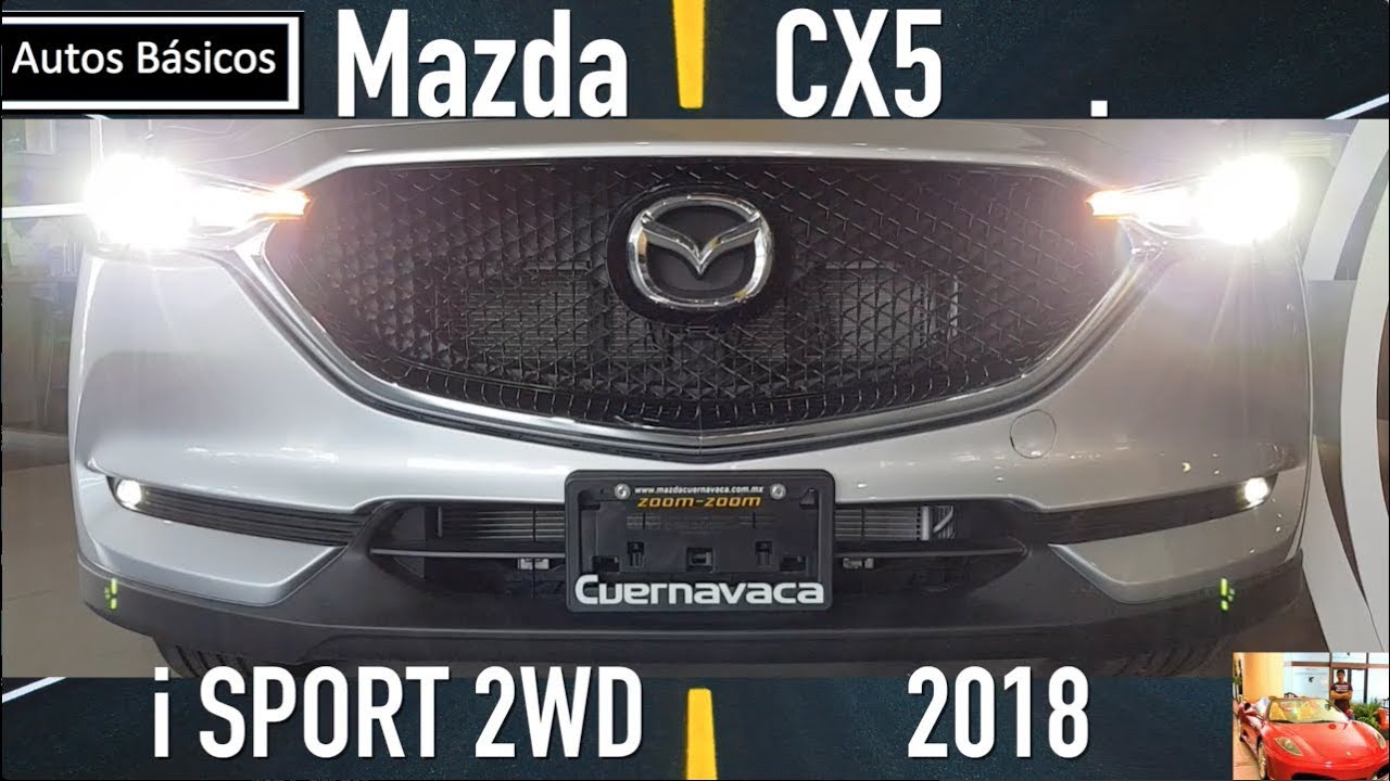 Mazda CX5 2018 Una versión después de la básica