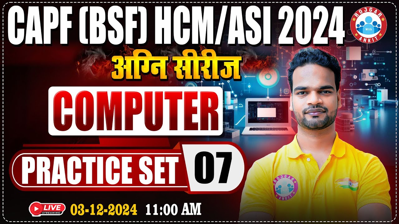 BSF HCM/ASI 2024 | अग्नि सीरीज | CAPF HCM/ASI Practice Set #07 | BSF Computer By Shivam Sir
