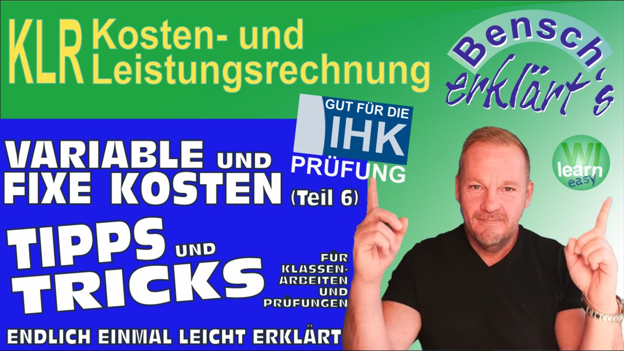 Variable und fixe Kosten (Teil 6): Tipps und Tricks f&uuml;r Klassenarbeiten und Pr&uuml;fungen