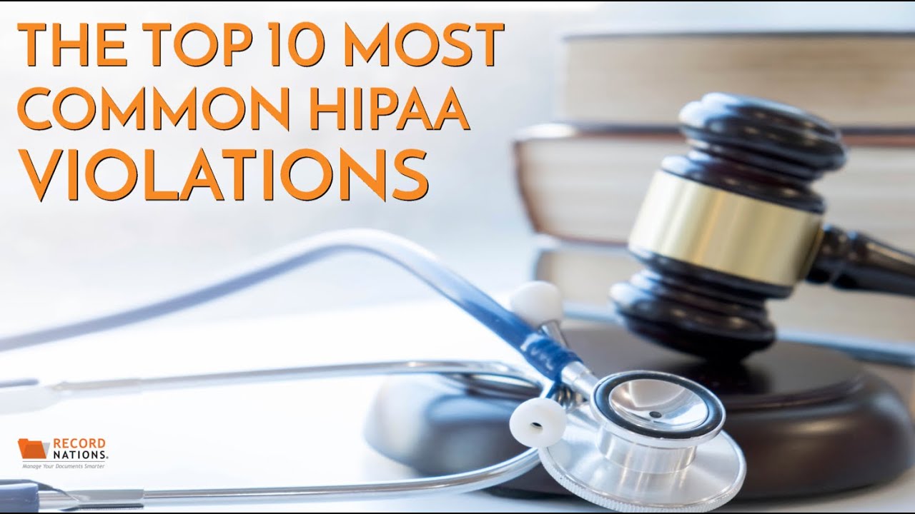 The Top 10 Most Common HIPAA Violations